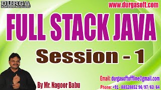 FULL STACK JAVA tutorials || Session - 1 || by Mr. Nagoor Babu On 15-03-2024 @6PM IST