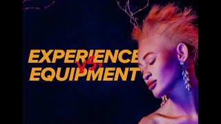 Experience versus Equipment - Does Gear Matter?