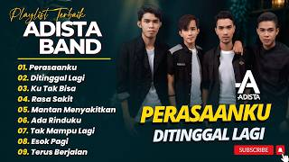 Download lagu ADISTA - PERASAANKU - KU TAK BISA - DITINGGAL LAGI || LAGU POP 2000AN TERPOPULER 2026