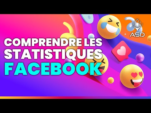 COMPRENDRE LES STATISTIQUES FACEBOOK EN 2021