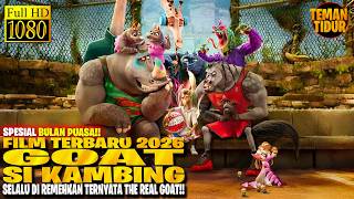 FILM TERBARU 2026‼️PALING KECIL TETAPI PUNYA AURA FARMING UNLIMITED‼️ - ALUR CERITA GOAT 2026