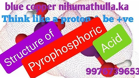 Structure of pyrophosphoric acid, H4P2O7, phosphorus oxidation state is +5, one P - O - P bond