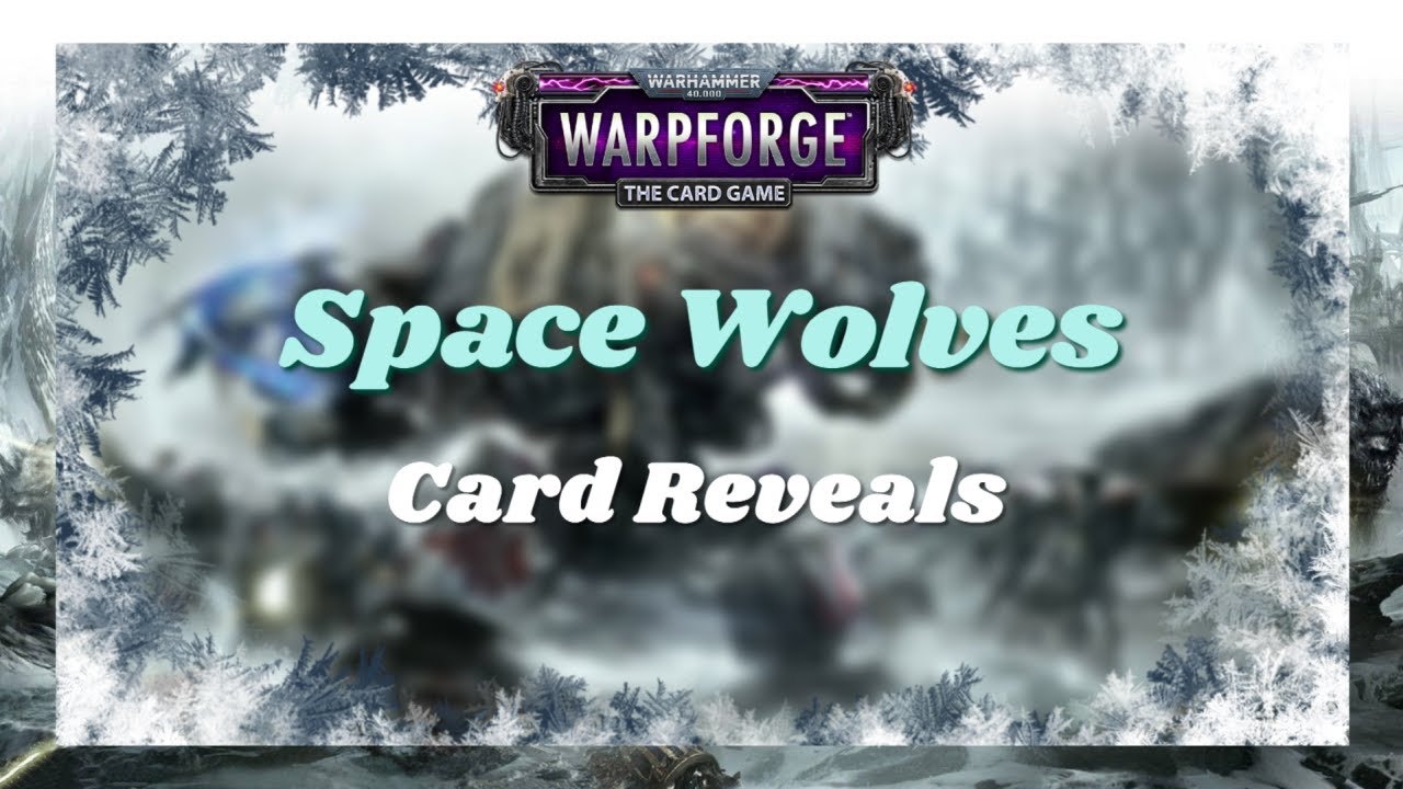 Space Wolves Card Reveals | Warhammer 40,000: Warpforge