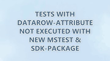 Tests with DataRow-attribute not executed with new mstest & sdk-package