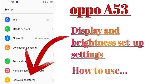 oppo A53 How to use Display and brightness set-up settings tips and tricks