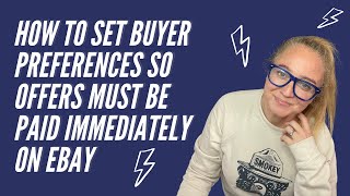 How to Set Offers To Require Immediate Payment || eBay Buyer Payment Requirements