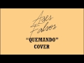 Ases Falsos - Quemando (Cover)