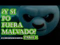 Y si po de kung fu panda fuera malvado corrompiendo al heroe  parte 1