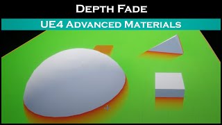 Ue4: advanced materials (Ep. 41 DepthFade material)
