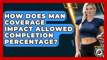How Does Man Coverage Impact Allowed Completion Percentage? - Gridiron Data Digest