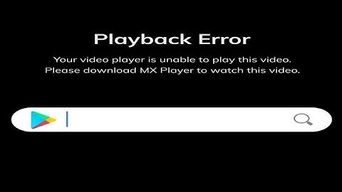 fix Mx player play back error problem | how to fix MX error problem |Playback error problem