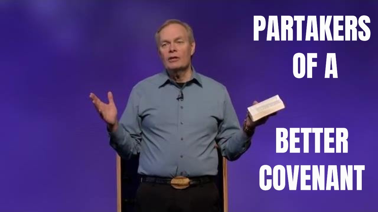 Andrew Wommack 2019 - PARTAKERS OF A BETTER COVENANT - YouTube