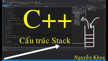 [Lập trình C++ ] Cấu trúc dữ liệu vào giải thuật: Stack cài đặt bằng C++|Nguyễn Khoa| C++ nâng cao