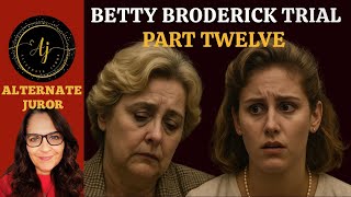 Famous CA vs. BETTY BRODERICK — PART TWELVE — Daughter LEE Testifies!! Wealth