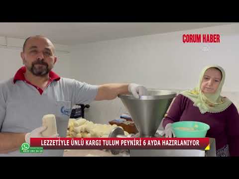 ÇORUM’UN LEZZETİYLE ÜNLÜ KARGI TULUM PEYNİRİ 6 AYDA HAZIRLANIYOR