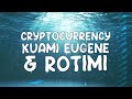 Kuami Eugene & Rotimi - Cryptocurrency (Official Lyrics)