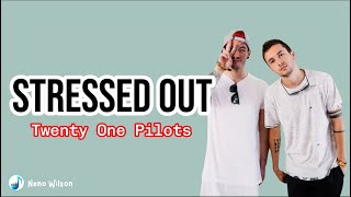 Stressed Out - Twenty One Pilots  (Lirik dan Terjemahan)