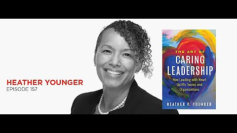 Empathic Leadership: Heather Younger