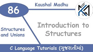 Introduction to Structures in C Language in Gujarati | Kaushal Madhu