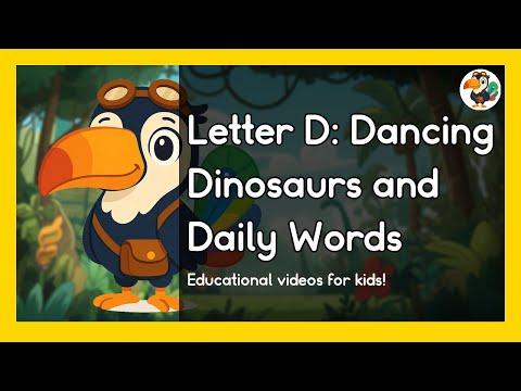 Letter D: Dancing Dinosaurs And Daily Words Fun Facts | Tibo the Toucan Explores!