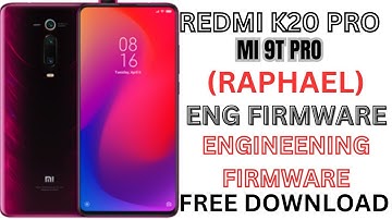 REDMI K20 PRO MI 9T PRO ENG FIRMWARE (RAPHAEL)ENGINEENING FIRMWARE FREE DOWNLOAD