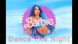 Dua Lipa - Dance The Night (From Barbie The Album) - Extended Mollem Studios Version