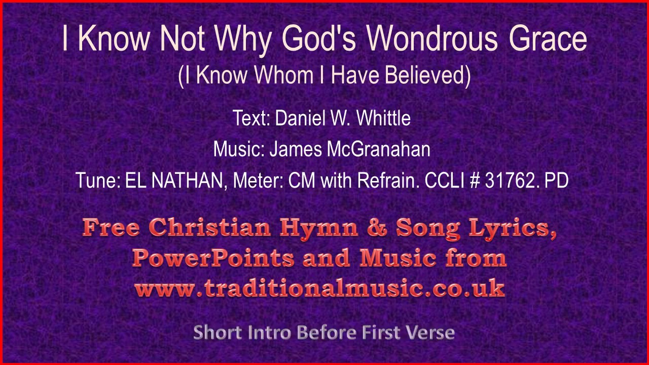 I know not why god s wondrous grace hymn lyrics music youtube