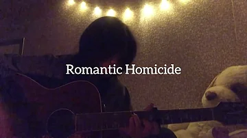 Romantic Homicide- d4vd (cover)