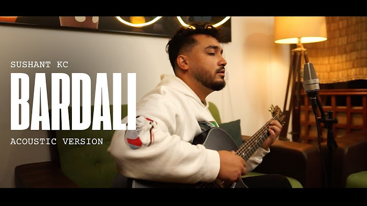 Sushant KC - Bardali (Acoustic)