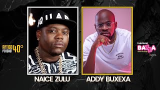 ARTIGO 40º PODCAST - Naice Zulu e Addy Buxexa #53