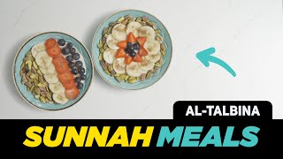 how to make meals from the sunnah (al-talbina)