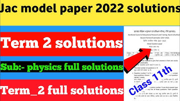 Jac Board term 2 model question paper solutions 2022 | Physics full solutions