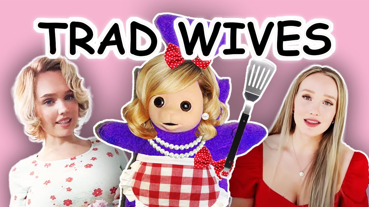Tradwives: I Don't Need Feminism, So No One Does
