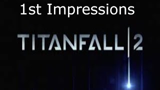 Titanfall 2 alpha impressions