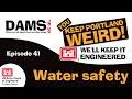 Dams et a. episode 41 - Water Safety
