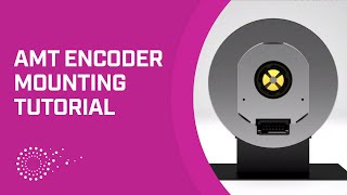 Mounting the AMT Modular Encoder Series