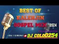 BEST OF KALENJIN GOSPEL MIX #2024  DJ COLOO254