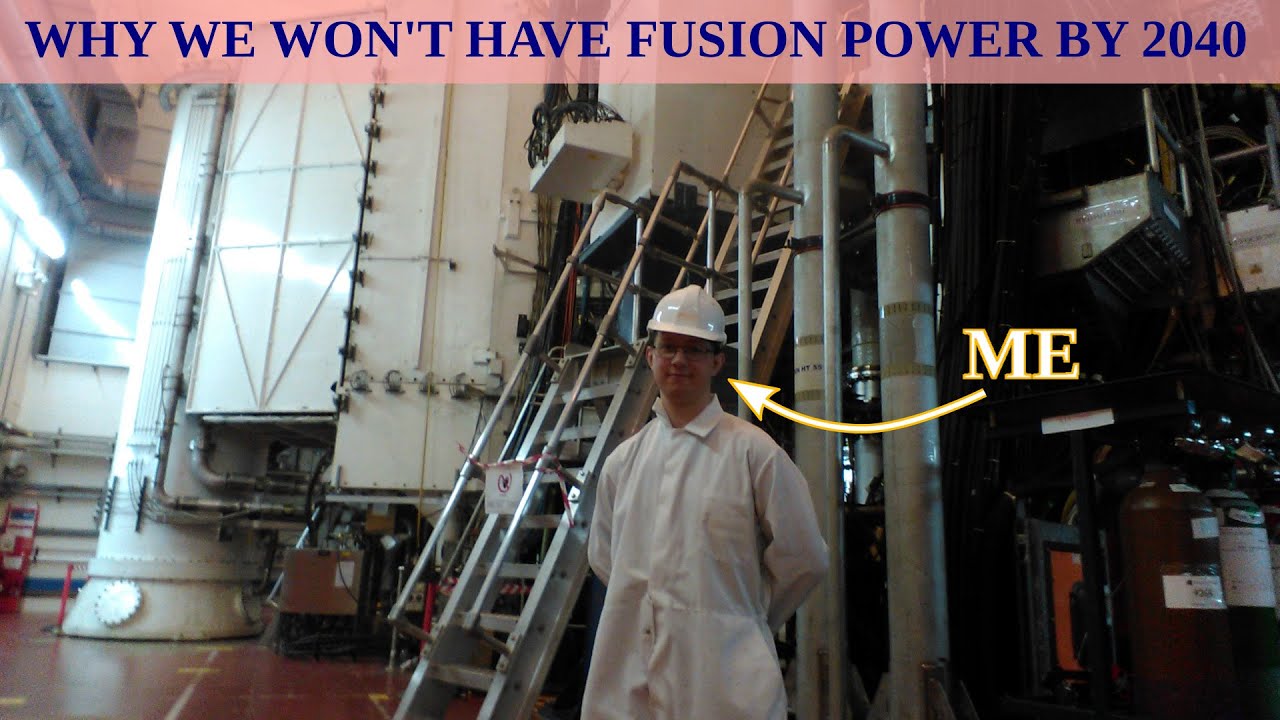 Former fusion scientist on why we won't have fusion power by 2040 | September 10, 2021 | Improbable Matter