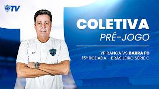 23.07 | COLETIVA DE IMPRENSA PRÉ-JOGO | YPIRANGA X BARRA | EVARISTO PIZA