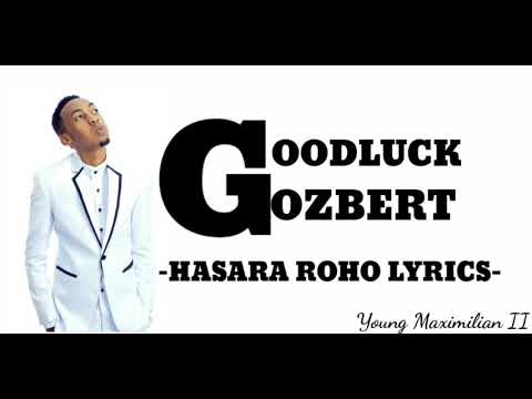 Goodluck Gozbert Hasara Roho Lyrics Official Video