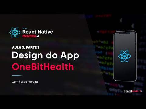 Design do App OneBitHealth – Aula 3 - Parte 1 | Curso React Native (aprendiz)
