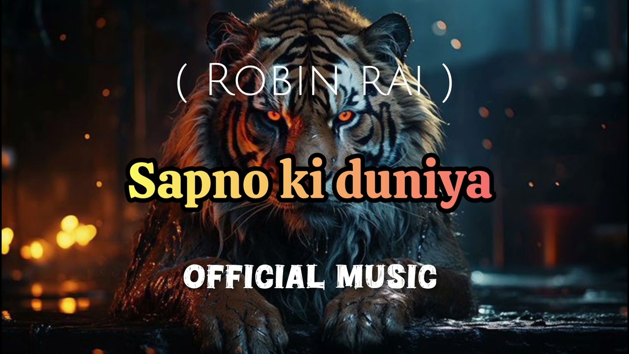 SAPNO KI DUNIYA| Official Song | Robin Rai | SRobin