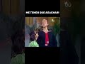 ME TENGO QUE AGACHAR!