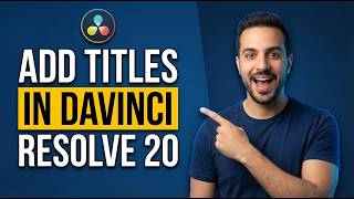 How To Add Titles In DaVinci Resolve 20 (2026 Easy Guide)