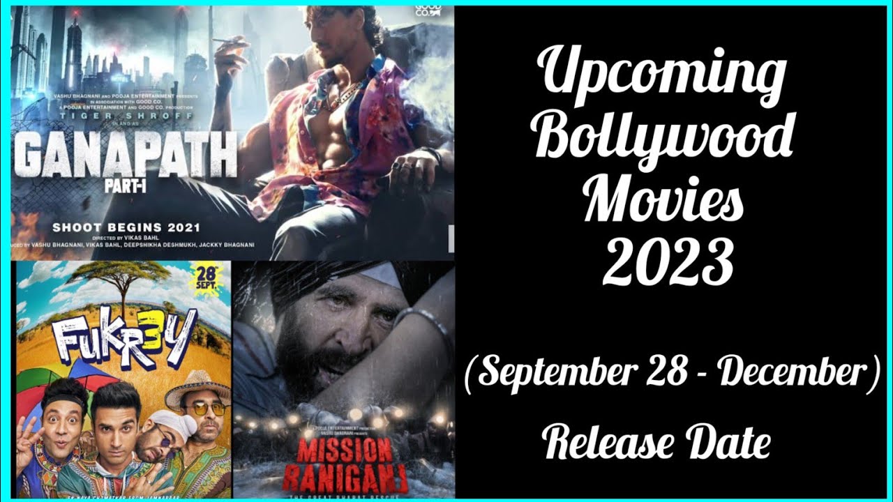 Upcoming Bollywood Movies 2023 ( September 28 - December) | Best ...