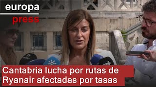 Cantabria buscará revertir la decisión de Ryanair de cancelar cuatro rutas en Seve Ballesteros