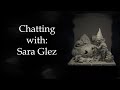 Chatting with Sara Glez!