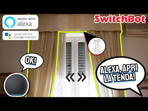 COME APRIRE/CHIUDERE LE TENDE con ALEXA! (metodo semplice) - Recensione Switchbot Curtain