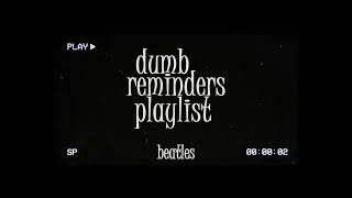 Download Lagu dumb reminders playlist - beatles MP3