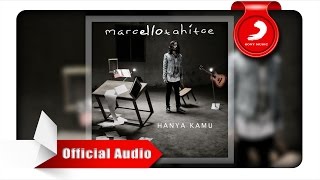 Marcello Tahitoe - Hanya Kamu [ Audio Video]